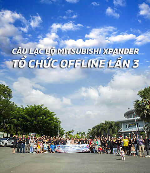 Câu lạc bộ Mitsubishi Xpander tổ chức Big Offline Lần 3