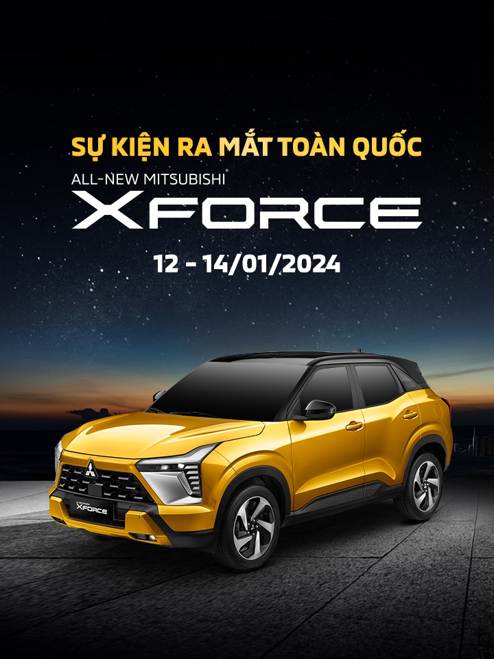 THE ALL-NEW XFORCE LAUNCH EVENTS AT MITSUBISHI MOTORS VIETNAM AUTHORIZED DEALER NETWORK