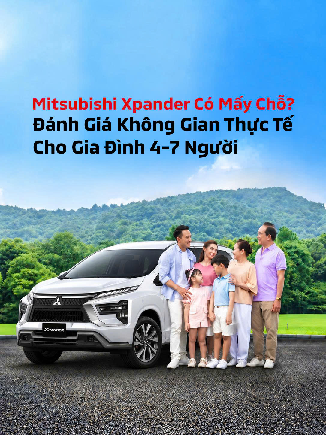 Mitsubishi Xpander Có Mấy Chỗ? Đánh Giá Không Gian Thực Tế Cho Gia Đình 4–7 Người