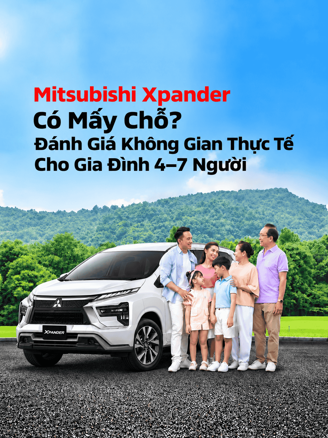 Mitsubishi Xpander Có Mấy Chỗ? Đánh Giá Không Gian Thực Tế Cho Gia Đình 4–7 Người
